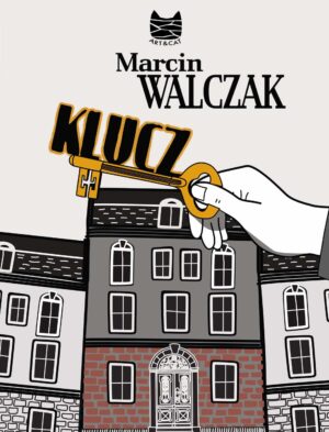 marcin walczak książka klucz nowa książka marcina walczaka ostrów wielkopolski